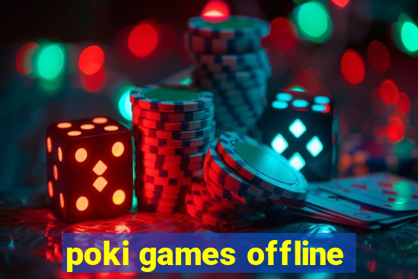 poki games offline